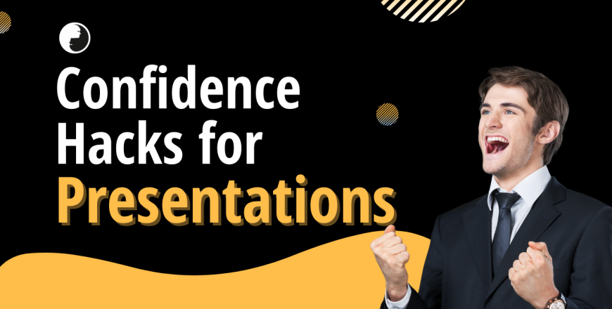 Confidence Hacks for Presentations