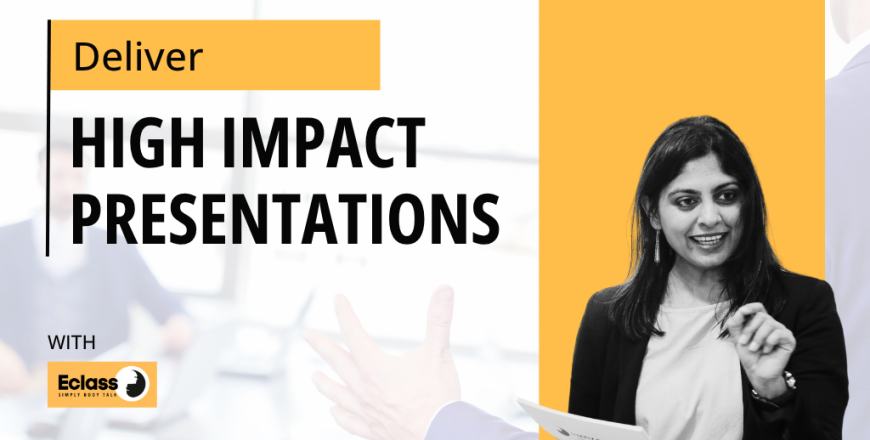 Deliver High Impact Presentation