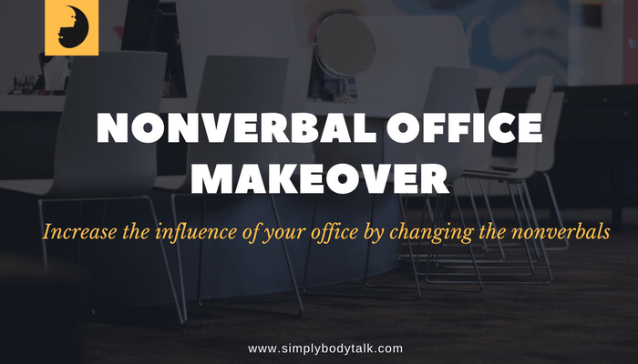 Nonverbal Office Makeover