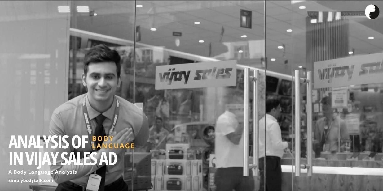 Analysis of body language in Vijay Sales ad