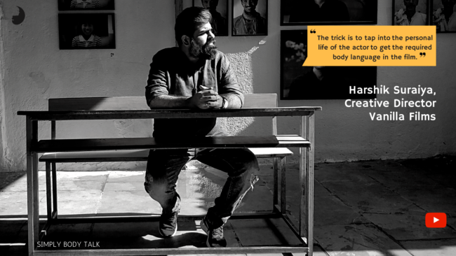 Dirctor Harshik’ How creative directors can sharpen advertisements using nonverbal communication