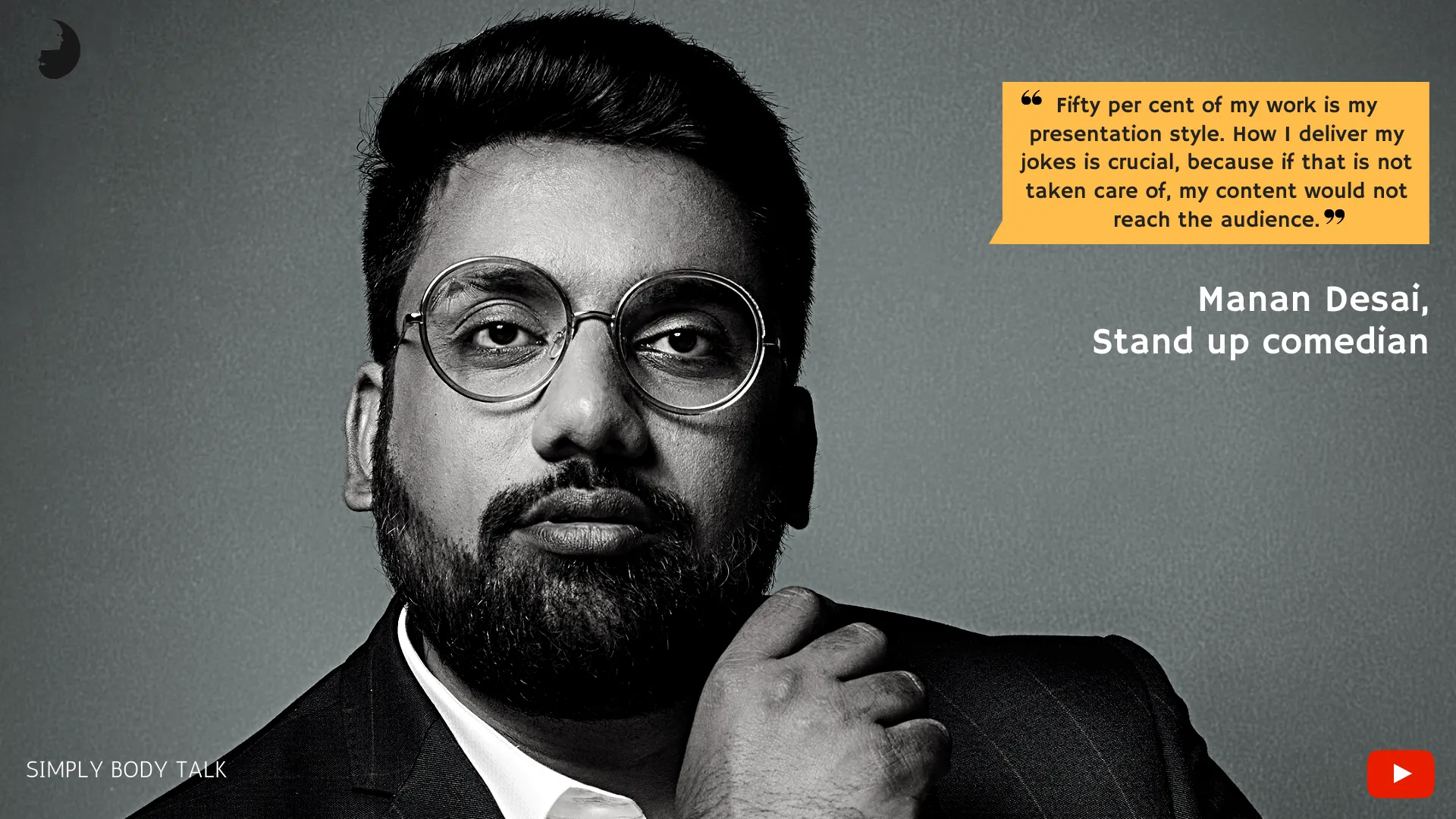 Body Language hacks used by Manan Desai for stand-up comedy