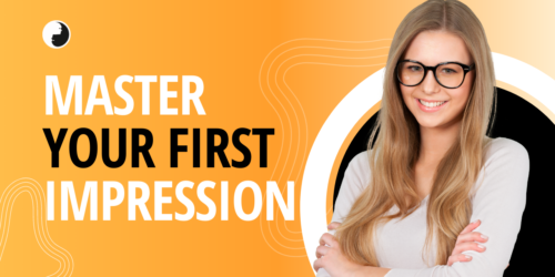 Master your First Impressions Body language