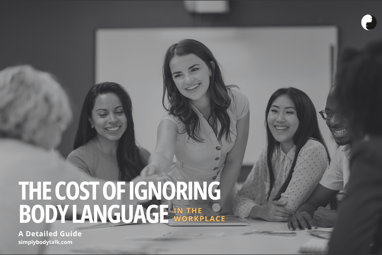 The Cost Of Ignoring Body Language The Cost Of Ignoring Body Language